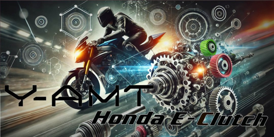 E-Clutch、Y-AMT和DCT这些技术真的会抹杀摩托车的“骑行乐趣”吗?
